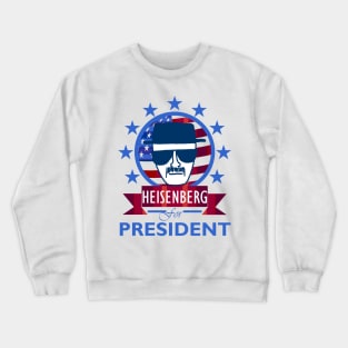 Heisenberg for President Crewneck Sweatshirt